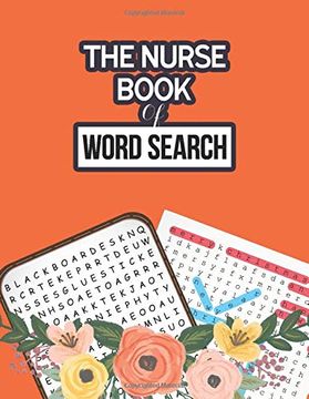 portada The Nurse Book of Word Search: 360+ Hidden Word Searches Puzzle for the Nurse, Activity Book Nurse Brain Game, Unique Large Print Crossword Search Book for Nursing Student Jumbo Print Puzzle Books (en Inglés)