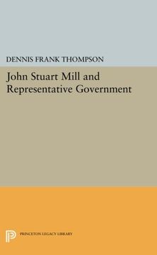 portada John Stuart Mill and Representative Government (Princeton Legacy Library) (en Inglés)