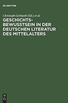 portada Geschichtsbewusstsein in der Deutschen Literatur des Mittelalters. Tübinger Colloquium 1983. (en Alemán)