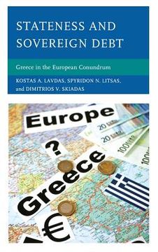 portada stateness and sovereign debt: greece in the european conundrum (en Inglés)