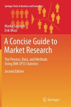 portada A Concise Guide to Market Research: The Process, Data, and Methods Using IBM SPSS Statistics (Springer Texts in Business and Economics)