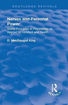portada Revival: Nerves and Personal Power (1922): Some Principles of Psychology as Applied to Conduct and Personal Power (Routledge Revivals) (en Inglés)