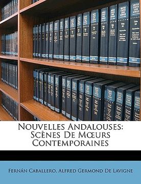 portada Nouvelles Andalouses: Scnes de Murs Contemporaines (en Francés)