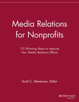 portada Media Relations For Nonprofits: 115 Winning Ideas To Improve Your Media Relations Efforts
