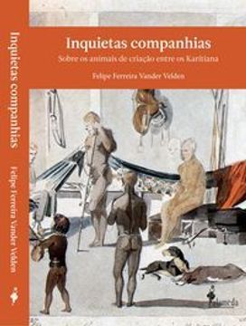 portada Inquietas Companhias: Sobre Os Animais De Criacao Entre Os K (en Portugués)
