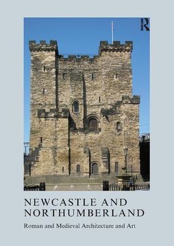 portada Newcastle and Northumberland: Roman and Medieval Architecture and Art