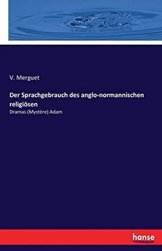 portada Der Sprachgebrauch des Anglo-Normannischen Religiösen: Dramas 