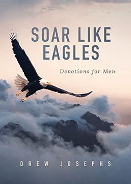 portada Soar Like Eagles: Devotions for Men (en Inglés)