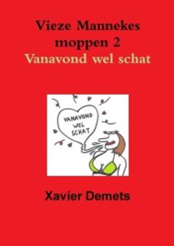 portada Vieze Mannekes Moppen 2 Vanavond wel Schat. (en Holandés)
