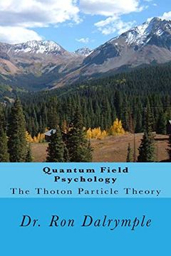 portada Quantum Field Psychology: The Thoton Particle Theory (en Inglés)