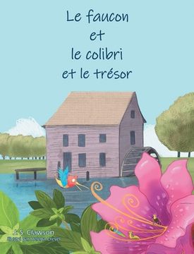 portada Le faucon et le colibri et le trésor (en Francés)