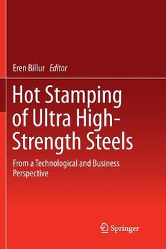portada Hot Stamping of Ultra High-Strength Steels: From a Technological and Business Perspective