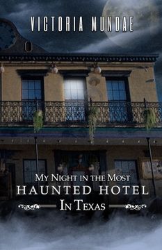 portada My Night In The Most Haunted Hotel In Texas (en Inglés)