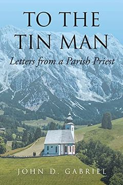 portada To the tin Man: Letters From a Parish Priest (en Inglés)