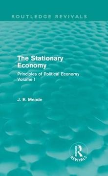 portada The Stationary Economy (Routledge Revivals): Principles of Political Economy Volume i (Collected Works of James Meade) (en Inglés)