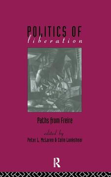 portada The Politics of Liberation: Paths From Freire (en Inglés)