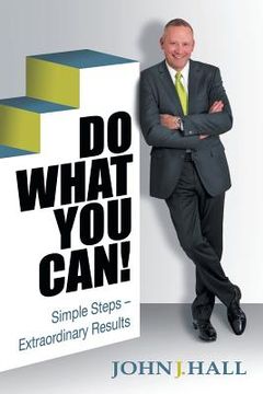 portada Do What You Can!: Simple Steps - Extraordinary Results (in English)