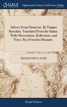 portada Advices From Parnassus. By Trajano Boccalini. Translated From the Italian. With Observations, Reflections, and Notes. By a Friend to Menante. (en Inglés)