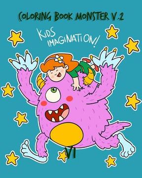 portada Coloring Book Monster V.2 Kids Imagination: Kids Inspiration to Have Fun with Coloring Books Pages with Jumbo Giant Size Images