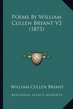 portada poems by william cullen bryant v2 (1875) (en Inglés)