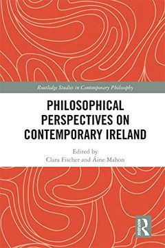 portada Philosophical Perspectives on Contemporary Ireland (Routledge Studies in Contemporary Philosophy) 