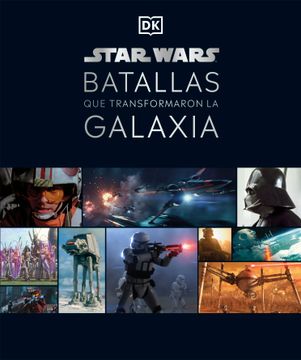 portada STAR WARS BATALLAS QUE TRANSFORMARON LA GALAXIA (in Spanish)