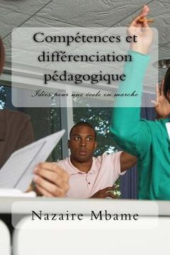 portada Compétences et différenciation pédagogique: Idées pour une école en marche (en Francés)