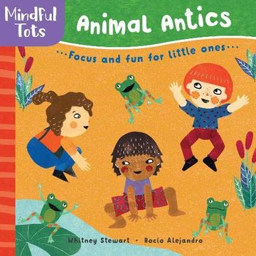portada Mindful Tots: Animal Antics (en Inglés)