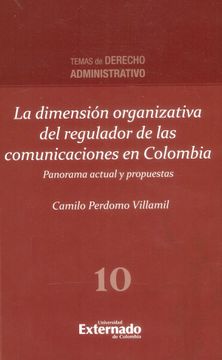 portada Dimensión organizativa del regulador de las comunicaciones en Colombia, La