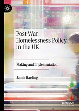 portada Post-War Homelessness Policy in the uk: Making and Implementation (en Inglés)