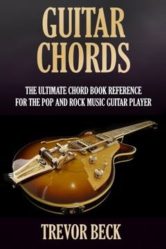portada Guitar Chords: The Ultimate Chord Book Reference for the pop and Rock Music Guitar Player (en Inglés)
