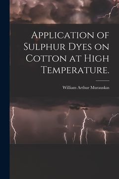 portada Application of Sulphur Dyes on Cotton at High Temperature. (in English)