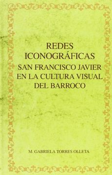 portada Redes Iconográficas: San Francisco Javier en la Cultura Visual del Barroco. (Biblioteca Áurea Hispánica)