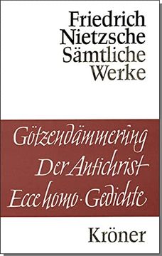 portada Götzendämmerung. Wagner-Schriften. Der Antichrist. Ecce Homo. Gedichte (en Alemán)