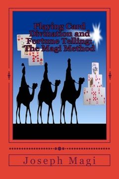 portada Playing Card Divination and Fortune Telling: The Magi Method (en Inglés)