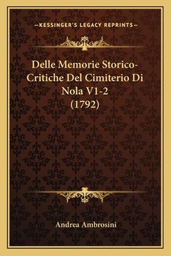 portada Delle Memorie Storico-Critiche Del Cimiterio Di Nola V1-2 (1792) (en Italiano)