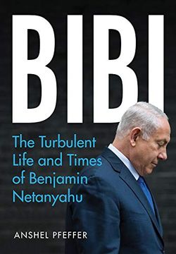 portada Bibi: The Turbulent Life and Times of Benjamin Netanyahu (en Inglés)