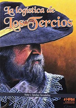 portada La Logística de los Tercios (in Spanish)