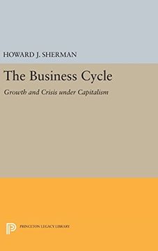 portada The Business Cycle: Growth and Crisis Under Capitalism (Princeton Legacy Library) (en Inglés)