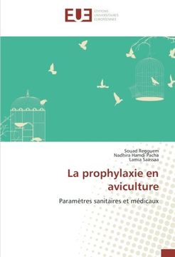 portada La prophylaxie en aviculture: Paramètres sanitaires et médicaux (French Edition)
