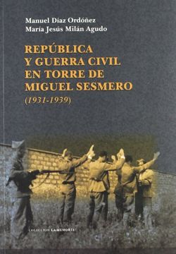 portada Republica y Guerra civil en torre de Miguel sesmero (1931-1939)