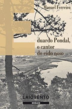 portada EDUARDO PONDAL, O CANTOR DO EIDO NOSO (Galician Edition)