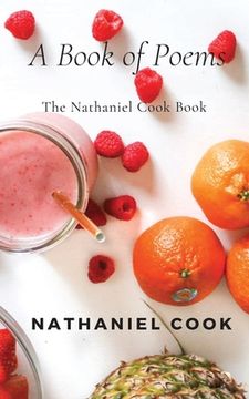 portada The Nathaniel Cook Book: A Book of Poems (en Inglés)
