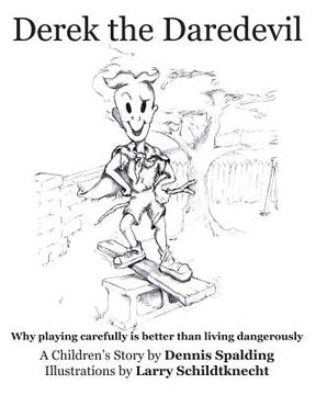 portada Derek the Daredevil: Why playing carefully is better than living dangerously (in English)