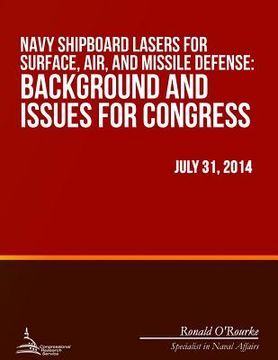 portada Navy Shipboard Lasers for Surface, Air, and Missile Defense: Background and Issues for Congress