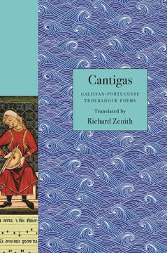 portada Cantigas: Galician-Portuguese Troubadour Poems (The Lockert Library of Poetry in Translation, 131) (en Inglés)