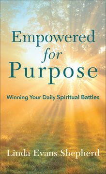 portada Empowered for Purpose: Winning Your Daily Spiritual Battles (in English)
