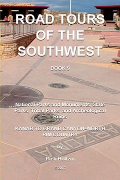 portada Road Tours Of The Southwest, Book 9: National Parks & Monuments, State Parks, Tribal Park & Archeological Ruins (en Inglés)