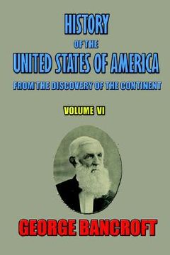 portada history of the united states of america, from the discovery of the continent, volume vi. (en Inglés)