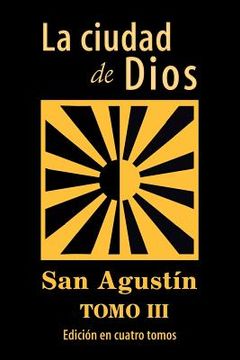 portada La Ciudad de Dios (Tomo 3): Volume 3 (in Spanish)